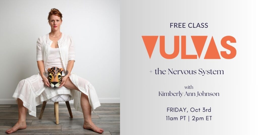 Signup for a free Female Join this free live class from Kimberly Ann Johnson - Friday, Oct 3. and the Nervous System class with Kimberly Ann Johnson - on Friday, Oct 3.